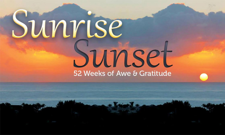 Sunrise, Sunset: Gratitude Inspired By Nature